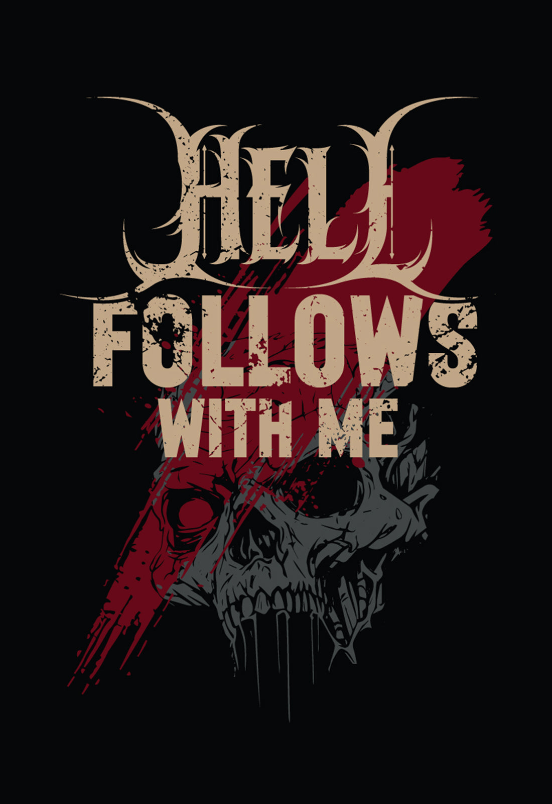 Hell Follows With Me Fitted Tee